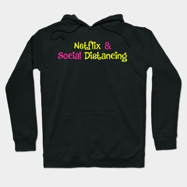 Netflix and social distancing- yellow and pink Hoodie by Zoethopia